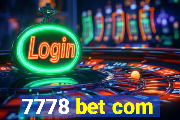 7778 bet com